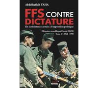 FFS contre dictature: De la résistance armée à l'opposition politique