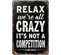 FGHRR Plaque en métal en aluminium « Relax We're All Crazy It's Not A Competition » - 30,5 x 20,3 cm