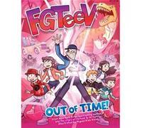 FGTeeV Out of Time by FGTeeV FGTeeV (Auteur)