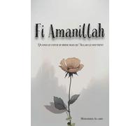 Fi Amanillah: Quand le cœur se brise mais qu'Allah le soutient