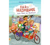 Fia & die Herzensbande 2. Volle Fahrt ins Abenteuer