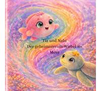 Fia und Nalu - Der geheimnisvolle Wirbel im Meer