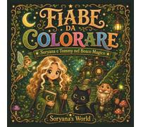FIABE DA COLORARE: Soryana e Tommy nel Bosco Magico