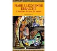 Fiabe E Leggende Ebraiche Delle Venezie E Del Resto Del Mondo