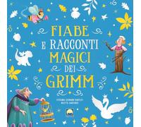 Fiabe e racconti magici dei Grimm