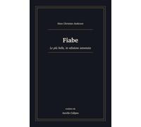 Fiabe: Le più belle, in edizione annotata