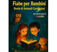 Fiabe per bambini: Storie di animali coraggiosi
