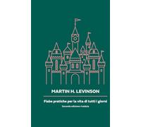 Fiabe pratiche per la vita di tutti i giorni