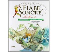 Fiabe sonore. A mille ce n'è... Le storie più belle da leggere e ascoltare. Ediz. illustrata. Con 2 CD Audio (Vol. 2)