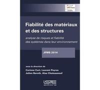 Fiabilité Des Matériaux Et Des Structures , Analyse De Risques Et Fiabilité Des Systèmes Dans Leur Environnement Curt, Corinne, Peyras, Laurent, Baroth, Julien, Chateauneuf, Alaa (Auteur)