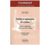 Fiabilité Et Optimisation Des Systèmes - Théorie Et Applications, Cours Et Exercices Corrigés