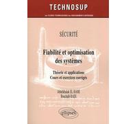 Fiabilité Et Optimisation Des Systèmes - Théorie Et Applications, Cours Et Exercices Corrigés