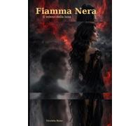 Fiamma Nera - Il veleno della luna: Dark mafia romance - Un patto di sangue, un amore proibito che può uccidere