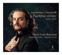 Geminiano Giacomelli – Fiamma Vorace Arias d'opéra – CD