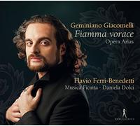 Geminiano Giacomelli – Fiamma Vorace Arias d'opéra – CD