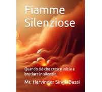 Fiamme Silenziose: Quando ciò che cresce inizia a bruciare in silenzio.