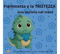 Fiammetta e la TRISTEZZA: Una lacrima nel mare
