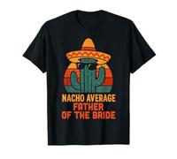 Fiançailles de Mariage drôles du père de la mariée par Nacho Average T-Shirt