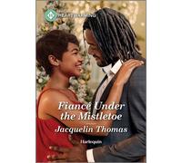 Fiancé Under the Mistletoe A Clean and Uplifting Romance - Jacquelin Thomas - Harlequin Heartwarming - ebook (ePub) - Livre