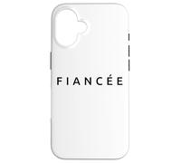 Fiancée Fiancée Fiancée Future Wife Fiancée Coque pour iPhone 16