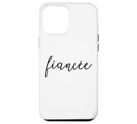 Fiancée Fiancée Fiancée pour Elle Femme Couple fiancé Coque pour iPhone 12 Pro Max