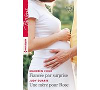Fiancée par surprise - Une mère pour Rose