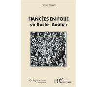 Fiancées en folie de Buster Keaton - Fabrice Revault - L'harmattan - broché - Essai