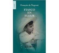 Fiasco en fleur - François de Negroni - Materia Scritta - broché - Nouvelles
