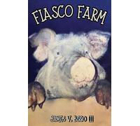Fiasco Farm (Latest Edition)