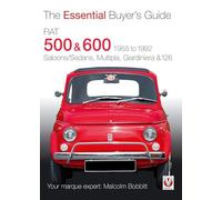 Fiat 500, 600 1955 to 1992: The Essential Buyer's Guide