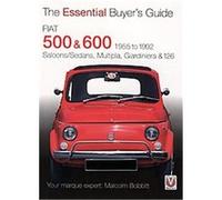 Fiat & Abarth 500, 600 & Seicento, The Essential Buyer's Guide Malcolm Bobbitt (Auteur)