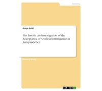 Fiat Iustitia. An Investigation of the Acceptance of Artificial Intelligence in Jurisprudence