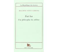 Fiat lux. Une philosophie du sublime