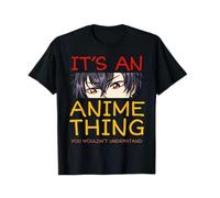 FIATI00P Its an Anime Thing You Wouldn't Understand Manga Series T-Shirt Black