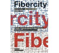 Fiber City - A Vision For The Shrinking Megacity, Tokyo 2050 [Bilingual: Japanese/English]