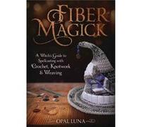 Fiber Magick by Opal Luna Opal Luna (Auteur)