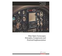 Fiber Optic Gyroscopes: Principles, Components and Practical Implementation