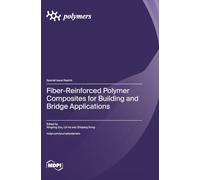 Fiber-Reinforced Polymer Composites for Building and Bridge Applications