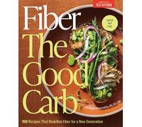 Fiber: The Good Carb The Easy Upgrade Almost Everybody Needs - Americas Test Kitchen - America's Test Kitchen - ebook (ePub) - Livre