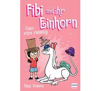 Fibi und ihr Einhorn 7 - Ganz schön vielseitig