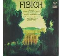 Fibich: Spring; The Romance of Spring: At twilight: A Night at Karlstein - unbekannt