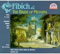 Fibich, Z. - Bride of Messina-Complete Opera