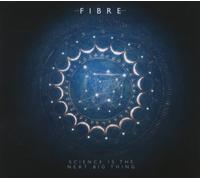 Fibre - Science is The Next Big Thing [Import]