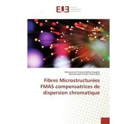Fibres Microstructurees FMAS compensatrices de dispersion chromatique - Ouadah - Universitaires Europeennes - broché - Essai