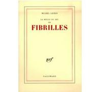 Michel Leiris – La Règle du jeu, tome 3 : Fibrilles – Gallimard – Livre