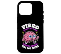 Fibro Parce Que Le Cerveau a décidé Que la Normale était ennuyeuse la fibromyalgie Coque pour iPhone 16 Pro