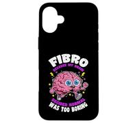 Fibro Parce Que Le Cerveau a décidé Que la Normale était ennuyeuse la fibromyalgie Coque pour iPhone 16 Plus