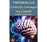FIBROMIALGIA - Como EU Consegui ME CURAR .: Sem dietas ou exercícios físicos.