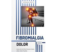 "Fibromialgia sin dolor": Guía de estrategias para una vida plena