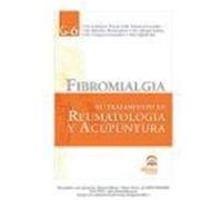 FIBROMIALGIA: SU TRATAMIENTO EN REUMATOLOGIA Y ACUPUNTURA